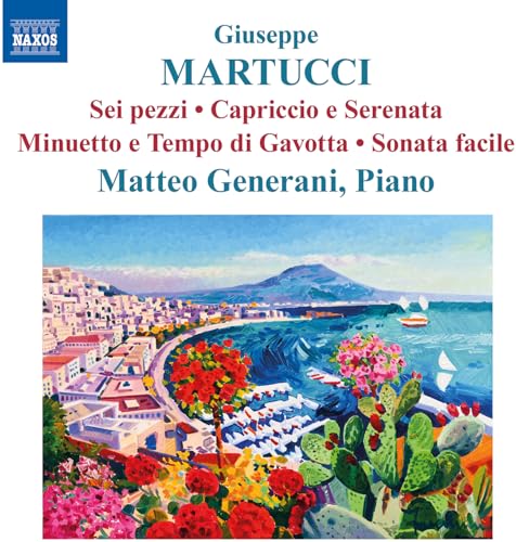 Martucci: Sei Pezzi / Capriccio E Serenata / Minuetto E Tempo di Gavotta / Sonata Facile von NAXOS