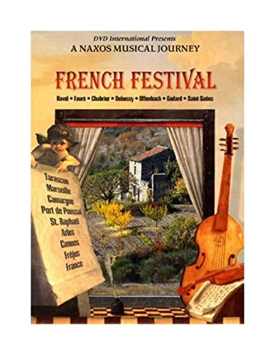 French Festival (Ravel, Fauré, Chabrier, Debussy, Offenbach, ...) (NTSC) von Naxos Deutschland GmbH