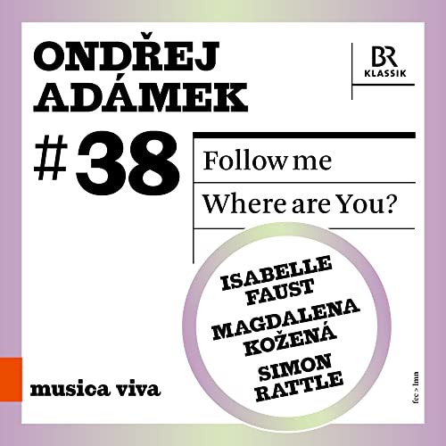 Ondrej Adamek: Follow me · Where are You? Ondrej Adamek: Follow me · Where are You? von Naxos Deutschland GmbH