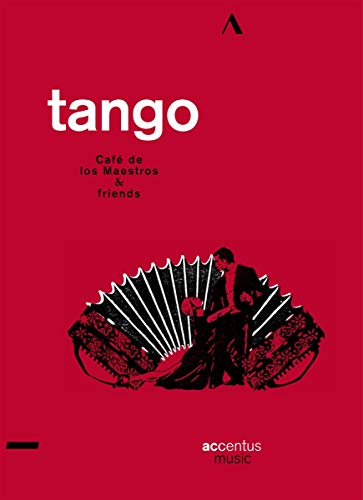 Tango - Cafe De Los Maestros & Friends von Naxos Deutschland Musik & Video Vertriebs-GmbH / Poing