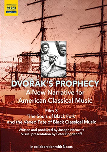 Dvorak: A New Narrative [Kevin Deas; Roderick Cox; Michael Morgan; George Shirley; Joseph Horowitz; Arthur Fagan; James Jeter] [Naxos Educational: 2110700] [DVD] [2022] [Region 1] [NTSC] von Naxos Educational