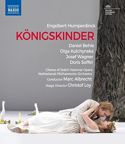 Königskinder [Oktober 2022, Niederländische Nationaloper & Ballett, Amsterdam] [Blu-Ray] von Naxos