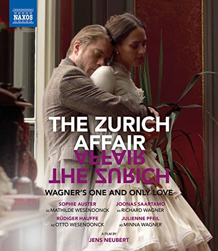 The Zurich Affair - Wagner’s One and Only Love [A film by Jens Neubert] [Blu-ray] von Naxos