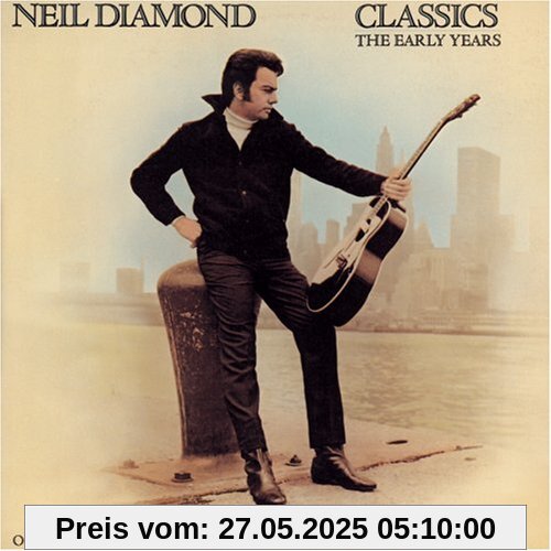Classics/Early Years von Neil Diamond