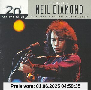 The Millennium Collection - The Best Of Neil Diamond von Neil Diamond