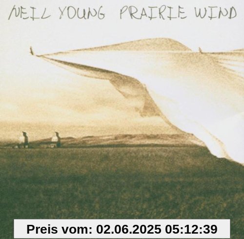 Prairie Wind Prairie Wind von Neil Young
