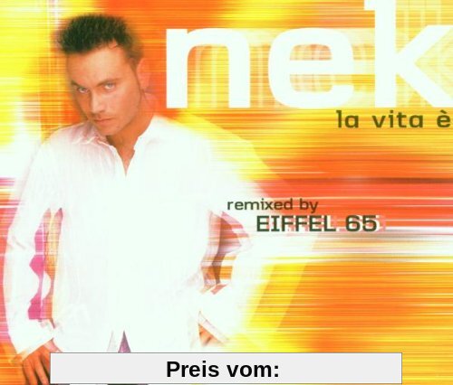 La Vita E (Eiffel 65 Remix)/Ne von Nek