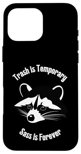 Müll ist temporär Sass Is Forever Waschbär-Haustier Hülle für iPhone 16 Pro Max Müll ist temporär Sass Is Forever Waschbär-Haustier Hülle für iPhone 16 Pro Max von NekoKuma Studio