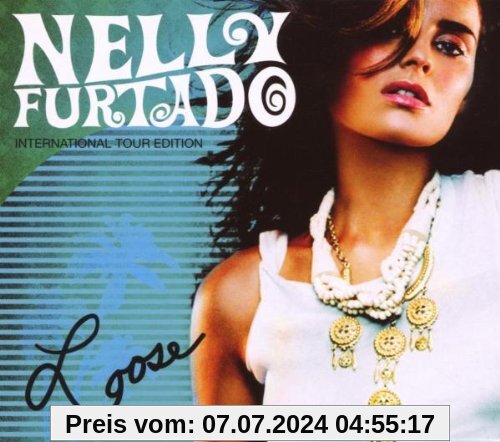 Loose (International Tour Edition) von Nelly Furtado