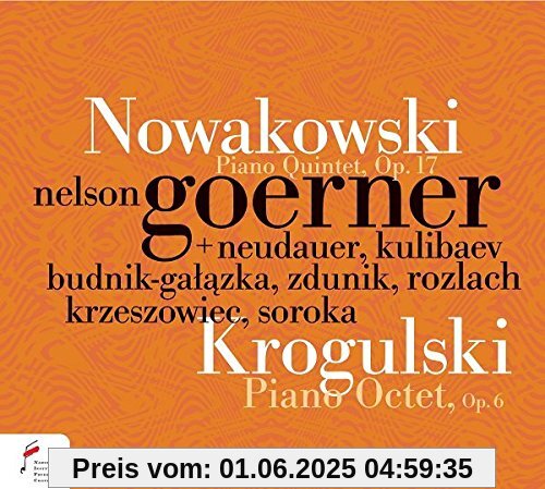 Nowakowski Piano Quintet Op.17,Krogulski Nowakowski Piano Quintet Op.17,Krogulski von Nelson Goerner