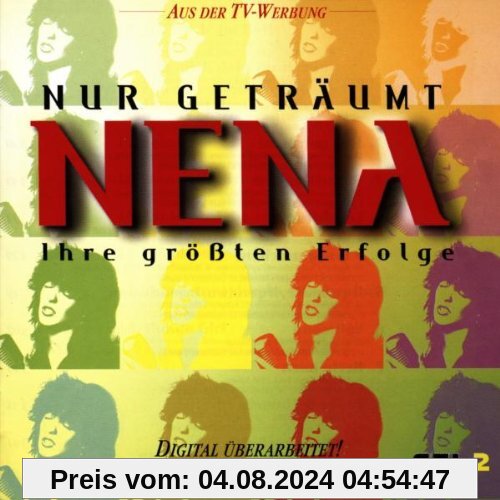 Nur Geträumt - Ihre größten Erfolge von Nena