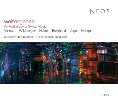 Weitergeben (An Anthology of Swiss Music) von Neos Music