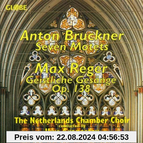 Geistliche Chormusik von Bruckner und Reger von Netherlands Chamber Choir