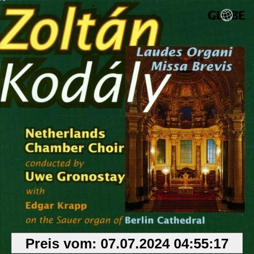 Laudes Organi / Missa Brevis von Netherlands Chamber Choir