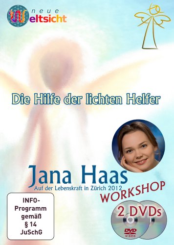 Workshop: Die Hilfe der lichten Helfer - Jana Haas; 3 Stunden auf 2 DVDs!: Diese DVD wurde im März 2012 auf dem Kongress "Lebenskraft" in Zürich aufgezeichnet. von Neue Weltsicht Verlag