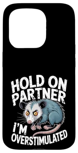 Hold on Partner I´m Overstimulated Western Oposum Oposum Hülle für iPhone 15 Pro Hold on Partner I´m Overstimulated Western Oposum Oposum Hülle für iPhone 15 Pro von Neurodiversity Neurodivergent Designs