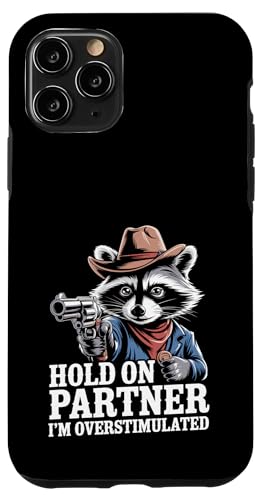 Moment, Partner, ich bin ein überstimulierter Western-Waschbär Hülle für iPhone 11 Pro Moment, Partner, ich bin ein überstimulierter Western-Waschbär Hülle für iPhone 11 Pro von Neurodiversity Neurodivergent Designs