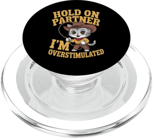 Moment, Partner, ich bin überstimuliert, Western Cat PopSockets PopGrip für MagSafe Moment, Partner, ich bin überstimuliert, Western Cat PopSockets PopGrip für MagSafe von Neurodiversity Neurodivergent Designs