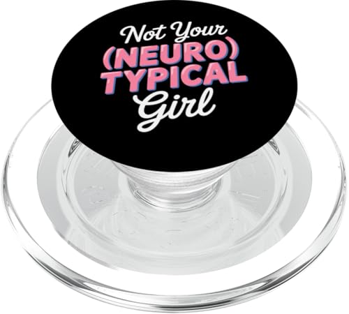 Neurodivergent ist nicht dein neurotypisches Mädchen PopSockets PopGrip für MagSafe Neurodivergent ist nicht dein neurotypisches Mädchen PopSockets PopGrip für MagSafe von Neurodiversity Neurodivergent Designs