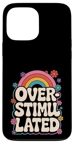 Neurodivergent überstimuliert Hülle für iPhone 13 Pro Max Neurodivergent überstimuliert Hülle für iPhone 13 Pro Max von Neurodiversity Neurodivergent Designs