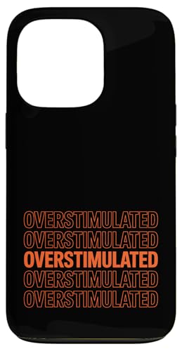 Neurodivergent überstimuliert Hülle für iPhone 13 Pro Neurodivergent überstimuliert Hülle für iPhone 13 Pro von Neurodiversity Neurodivergent Designs