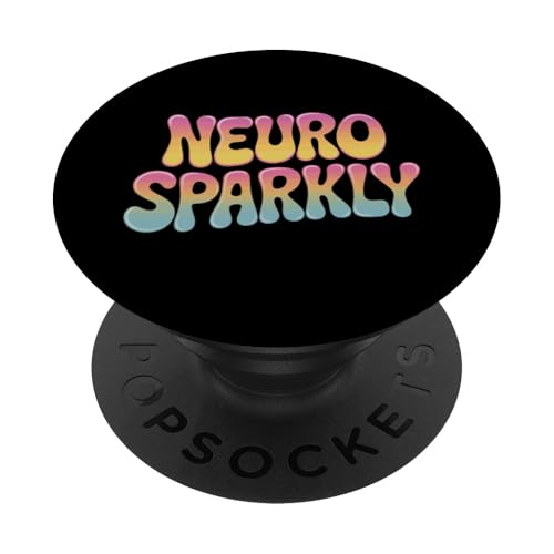 Neurosparkly Neuro Sparkly PopSockets Klebender PopGrip Neurosparkly Neuro Sparkly PopSockets Klebender PopGrip von Neurodiversity Neurodivergent Designs