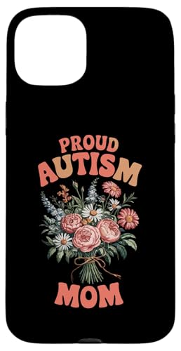 Proud Autism Mom Supportive Mother Hülle für iPhone 15 Plus von Neurodiversity Pride Autism Acceptance