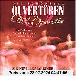Die schönsten Ouvertüren aus Oper und Operette von Neville Marriner