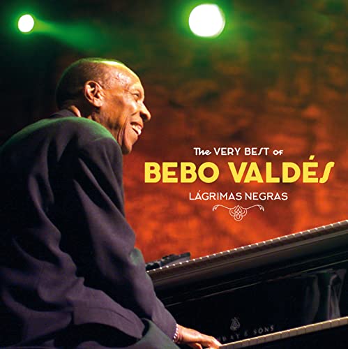 Lagrimas Negras: The Very Best Of Bebo Valdes von New Continent