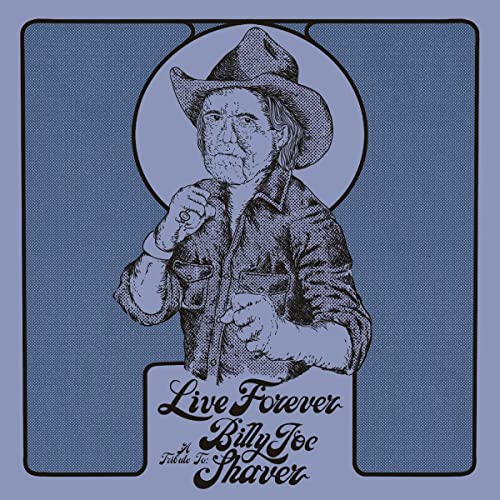 Live Forever: a Tribute to Billy Joe Shaver [Vinyl LP] von New West Records, Inc. (H'Art)