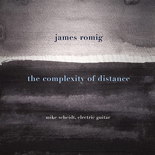 James Romig: The Complexity of Distance James Romig: The Complexity of Distance von New World Records