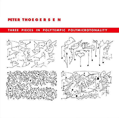 Peter Thoegersen - Peter Thoegersen: Three Pieces In Polytempic Polym von New World Records