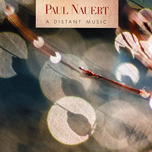Various - Paul Nauert: A Distant Music von New World Records