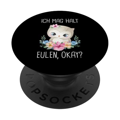 Ich mag halt Eulen okay PopSockets Klebender PopGrip Ich mag halt Eulen okay PopSockets Klebender PopGrip von NextLevel Merch