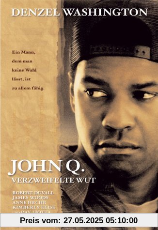 John Q. - Verzweifelte Wut von Nick Cassavetes