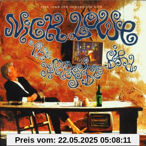 Impossible Bird Impossible Bird von Nick Lowe