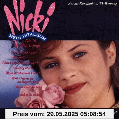 Mein Hitalbum - Die 16 grössten Erfolge Mein Hitalbum - Die 16 grössten Erfolge von Nicki