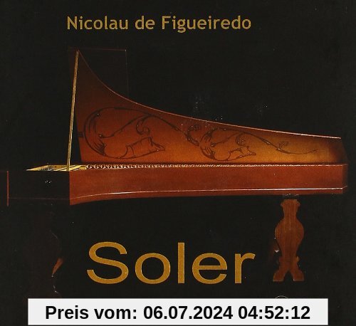 Antonio Soler: Cembalo-Sonaten / Fandango von Nicolau De Figueiredo
