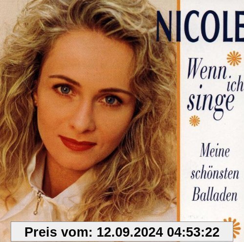 Wenn Ich Singe...(Meine Schöns von Nicole