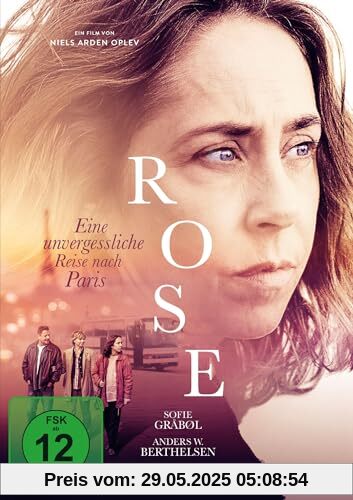 Rose - Eine unvergessliche Reise nach Paris Rose - Eine unvergessliche Reise nach Paris von Niels Arden Oplev