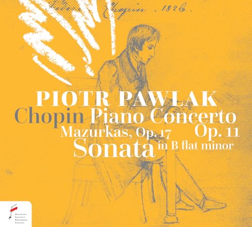 Frédéric Chopin: Klavierkonzert Op. 11, Mazurkas Op. 17, Sonate Op. 35 von NIFC
