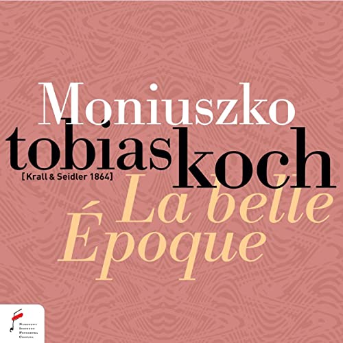 Moniuszko: La Belle Epoque - Walzer, Bagatellen von NIFCCD