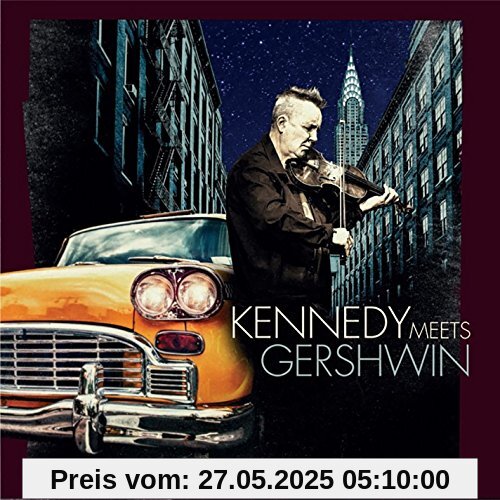 Kennedy Meets Gershwin Kennedy Meets Gershwin von Nigel Kennedy