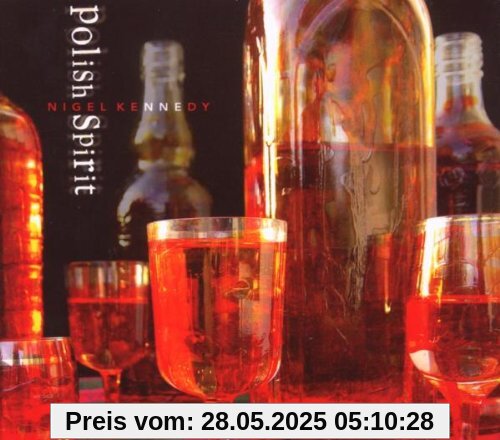 Polish Spirit Polish Spirit von Nigel Kennedy