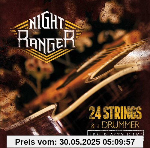 24 Strings and a Drummer-Live and Acoustic 24 Strings and a Drummer-Live and Acoustic von Night Ranger