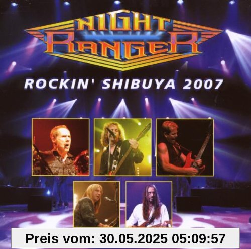 Rockin' Shibuya 2007 Rockin' Shibuya 2007 von Night Ranger