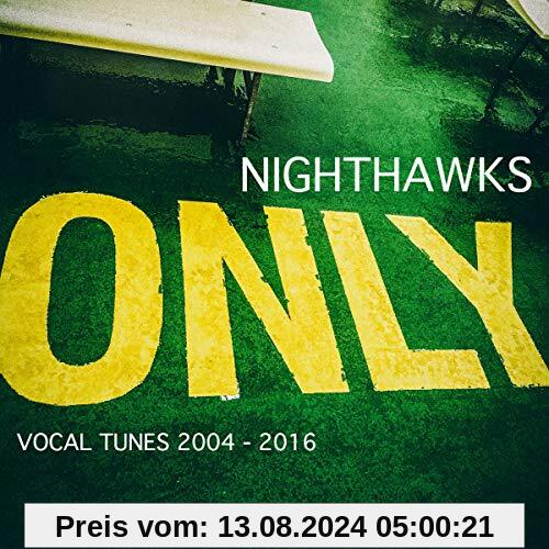 Only Vocal Tunes 2004-2016 (Digipak) von Nighthawks