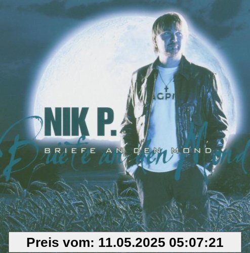 Briefe An Den Mond Briefe An Den Mond von Nik P.