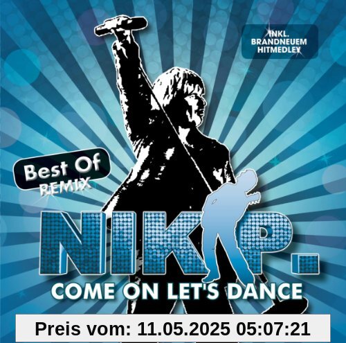 Come on Let's Dance - Best of Remix Come on Let's Dance - Best of Remix von Nik P.