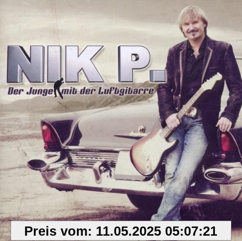 Der Junge mit der Luftgitarre Der Junge mit der Luftgitarre von Nik P.